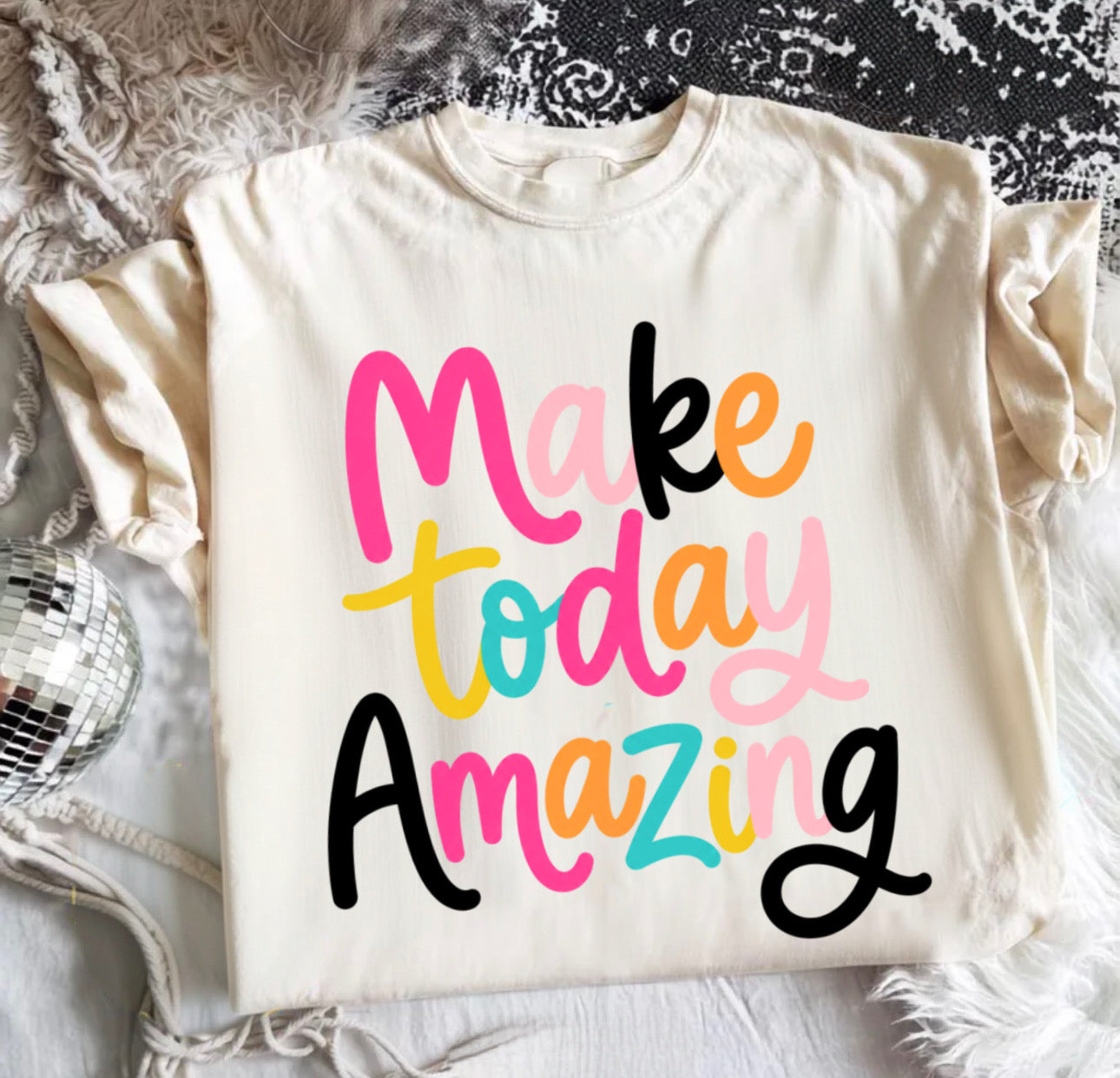 Make Today Amazing