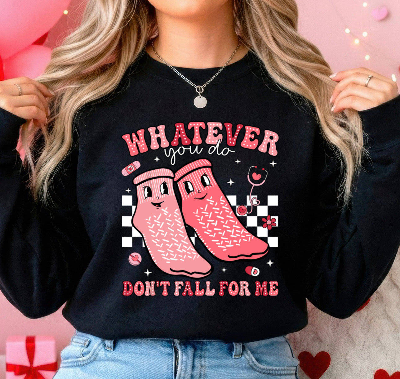 Whatever you do don’t fall for me